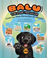 Balu the Paw-Traveler: Visita las Siete Maravillas del Mundo (Spanish Edition)