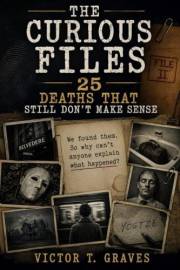 The Curious Files: 25 Deaths That Still Don't Make Sense