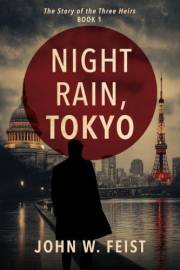 Night Rain, Tokyo: A Thrilling International Suspense Novel (The Three Heirs Book 1)