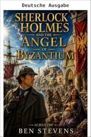 Sherlock Holmes und der Engel von Byzanz (German Edition)