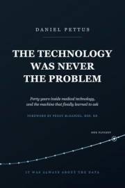The Technology Was Never the Problem: Forty years inside medical technology, and the machine that finally learned to ask