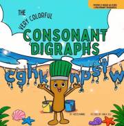 The Very Colorful Consonant Digraphs (Phonics Read-Alouds Series)