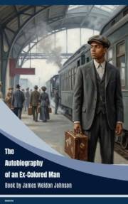 The Autobiography of an Ex-Colored Man