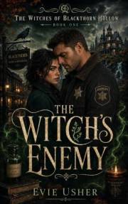 The Witch’s Enemy: A Small-Town Enemies-to-Lovers Witch and Wolf Shifter Romance (THE WITCHES OF BLACKTHORN HOLLOW Book 1)