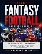 2026 FANTASY FOOTBALL RANKINGS MAGAZINE: COMPLETE DRAFT-DAY PLAYBOOK: Elite Rankings, Precision Tiers, Breakout Sleepers, Hig