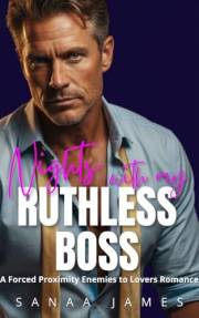 Nights with my Ruthless Boss: A Forced Proximity Enemies to Lovers Romance