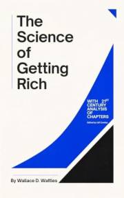 The Science of Getting Rich: With 21st Century Analysis of Chapters