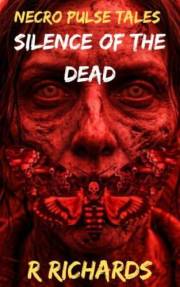 Silence of the Dead (Necro Pulse Tales Book 1)
