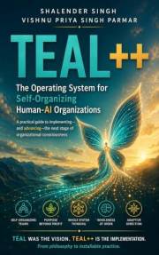 TEAL++ THE OPERATING SYSTEM FOR SELF-ORGANIZING HUMAN-AI ORGANIZATIONS