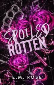 Spoiled Rotten (Kings Book 1)