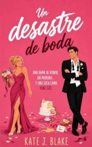 Un desastre de boda: Comedia romántica picante (Spanish Edition)