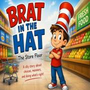 Brat in the Hat: The Store Floor (The Brat in the hat Book 1)