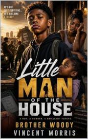 LITTLE MAN OF THE HOUSE: WHEN A BOY BECOMES A MAN AT THIRTEEN
