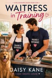 Waitress in Training (Billionaire Daddy)