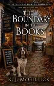 The Boundary in the Books (The Casebound Bookshop Mysteries Book 1)