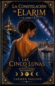 Las cinco lunas (La constelación de Elarim nº 1) (Spanish Edition)