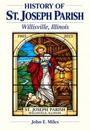 History of St. Joseph Parish in Willisville, Illinois