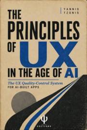 The Principles of UX in the Age of AI: The UX Quality-Control System for AI-Built Apps