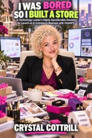 I Was Bored So I Built a Store: A Technology Leader’s Highly Questionable Decision to Launch an E-Commerce Business with Chat