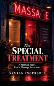 The Special Treatment: A Married Man’s Erotic Massage Encounter