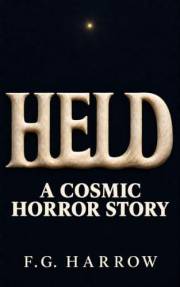 Held: A Cosmic Horror Story (Forms of Dread)