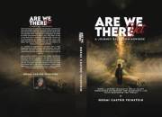 Are We There Yet: A Journey Back From Nowhere