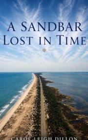 A Sandbar lost in time: About a little girl born on Cape Hatteras, N.C. In 1956