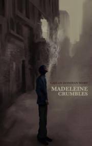 Madeleine Crumbles (The Hollow Waltz)