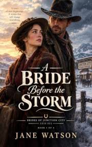 A Bride Before the Storm (Brides of Junction City Book 1)