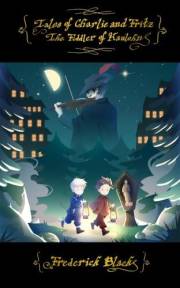Tales of Charlie and Fritz: The Fiddler of Kaulohn