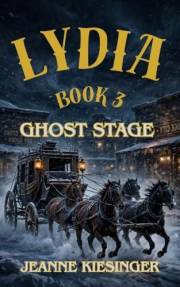 LYDIA: Book #3: GHOST STAGE