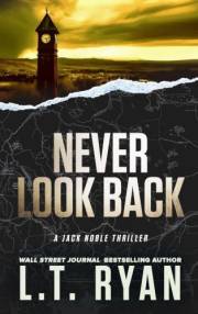 Never Look Back: NEW SEPTEMBER 2026 (Jack Noble Book 16)