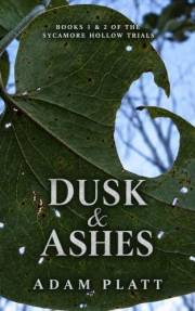 Dusk and Ashes: Books 1 and 2 of the Sycamore Hollow Trials