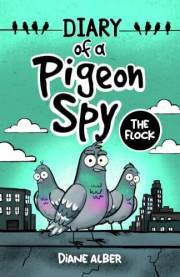 Diary of a Pigeon Spy: The Flock