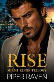 RISE: An Age Gap Second Chance Mafia Romance (Miami Kings Trilogy Book 1)