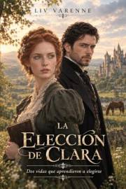 La elección de Clara (Corazones victorianos nº 3) (Spanish Edition)
