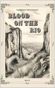 Blood on the Rio (Blood on the Frontier Series Book 1)