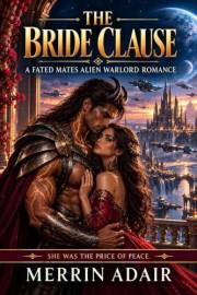 The Bride Clause: A Fated Mates Alien Warlord Romance