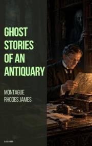 Ghost Stories of an Antiquary