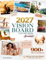 2027 Vision Board Clip Art Book for Women: 900+ Aesthetic Images, Affirmations, Quotes & Words | Complete Supplies Kit to Cre