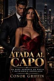 Atada al Capo: Un dark romance de mafia y matrimonio arreglado (Spanish Edition)