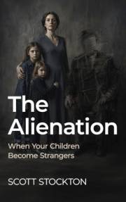 THE ALIENATION: When Your Children Become Strangers