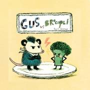 Gus vs. Broccoli: A Funny Picture Book About Picky Eating and Trying New Foods (Gus the Possum 1)