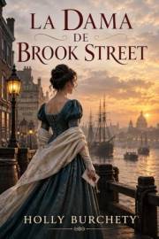 La dama de Brook Street: un romance de la época de la Regencia con intriga y falso matrimonio (Spanish Edition)