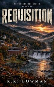 Requisition (THE UNRESTORED STATES Book 1)