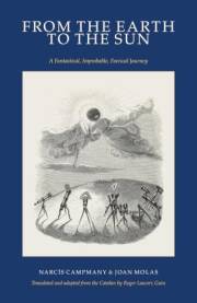 From the Earth to the Sun: A Fantastical, Improbable, Farcical Journey